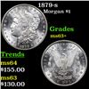 Image 1 : 1879-s Morgan Dollar $1 Grades Select+ Unc