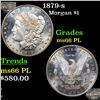 Image 1 : 1879-s Morgan Dollar $1 Grades GEM+ UNC PL