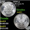 Image 1 : 1896-p Morgan Dollar $1 Grades Select+ Unc