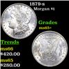 Image 1 : 1879-s Morgan Dollar $1 Grades GEM+ Unc