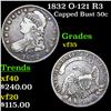 Image 1 : 1832 Capped Bust Half Dollar O-121 R3 50c Grades vf++