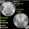 Image 1 : 1896-p Morgan Dollar $1 Grades Select+ Unc