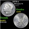 Image 1 : 1878-s Morgan Dollar 1 Grades Select Unc
