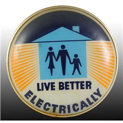 Lite-Up "Live Better Electrically" Sign.