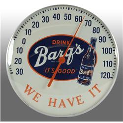 Barq's "We Have It" Round Pam Thermometer.