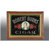 Image 1 : Reverse-On-Glass Robert Burns Cigar Sign.