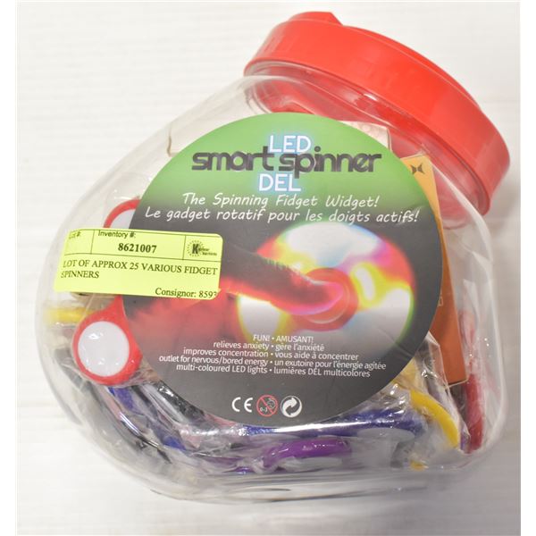 LOT OF APPROX 25 VARIOUS FIDGET SPINNERS