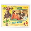 Image 1 : 10" X 14" MOVIE LOBBY CARD "OLD WEST" GENE AUTRY