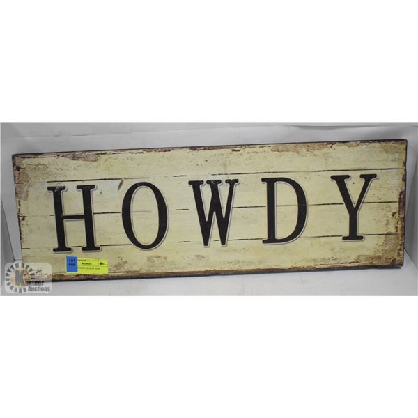 6" X 20" WOODEN "HOWDY" SIGN