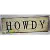 Image 1 : 6" X 20" WOODEN "HOWDY" SIGN