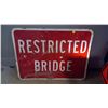Image 1 : Cool restricted Bridge sign 24x24