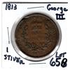 Image 1 : LOT 658 1813 GEORGE THIRD 1 STIVER ONE YEAR COIN