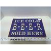 Image 1 : "Ice Cold Beer Sign (Tin - 8x12")