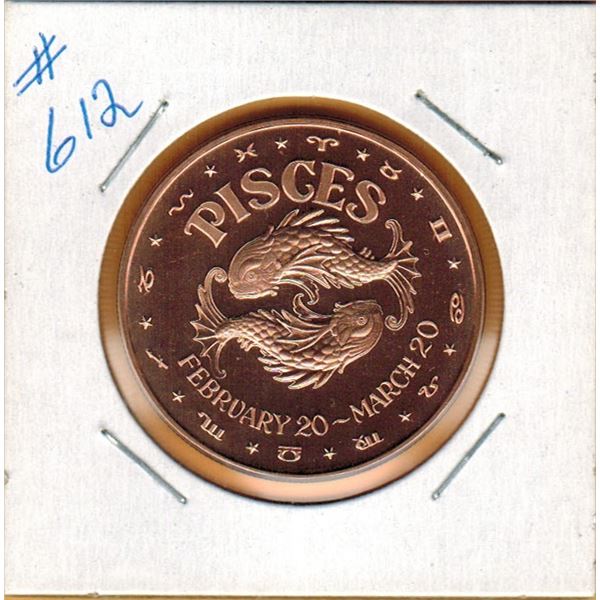 1 OUNCE COPPER  .999 FINE - ZODIAC - PISCES