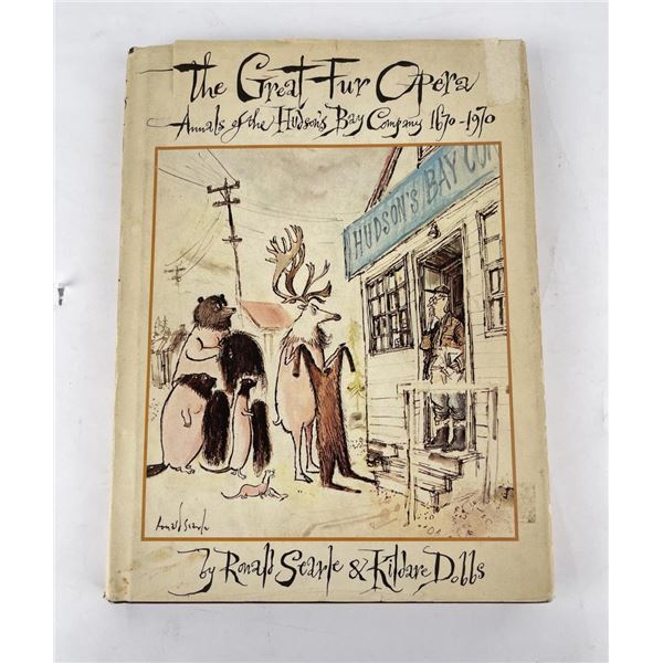 The Great Fur Opera Hudsons Bay Company