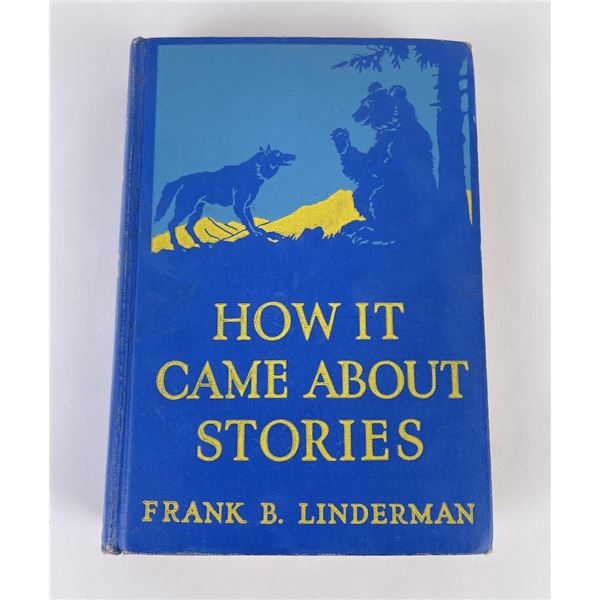 How it Came About Stories Frank Linderman