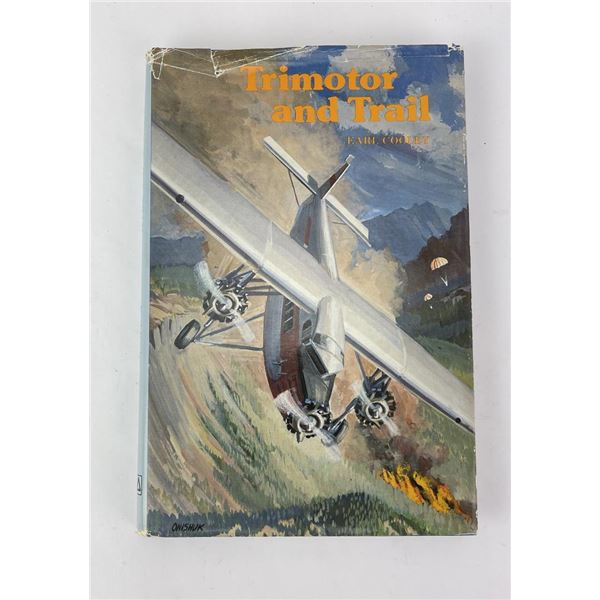 Trimotor and Trail Earl Cooley
