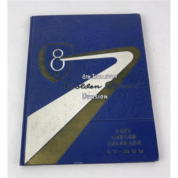 8th Infantry Golden Arrow Unit History Book