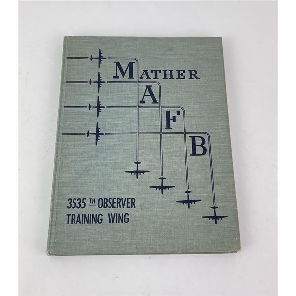 Mather Air Force Base Unit History Book