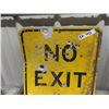 Image 2 : 3 Metal Traffic SIgns: No Exit 17.5"x 17.5" , Sask Sign 17.5" x 23.5" , Curve Sign 24" x 24"