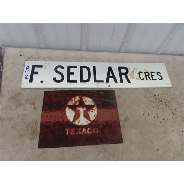 Metal Texaco Sign 10" x 13.5" & F. Sedlar cres. Street Sign 6" x 30"