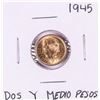 Image 1 : 1945 Mexico Dos Y Medio Pesos Gold Coin