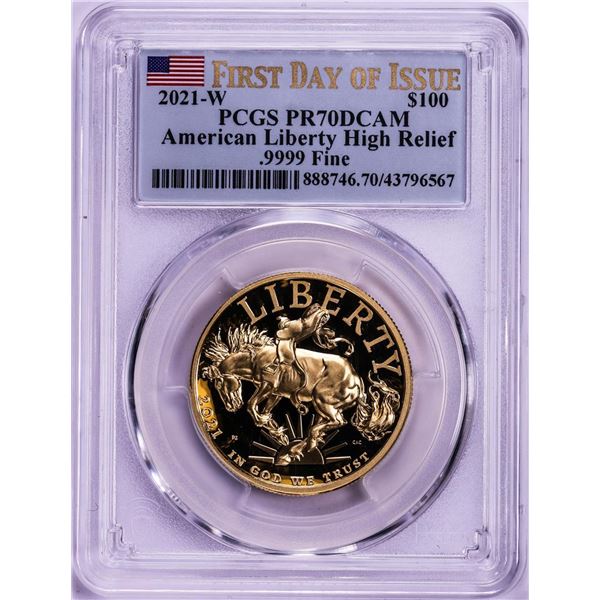 2021-W $100 American Liberty High Relief Gold Coin PCGS PR70DCAM First Day of Issue