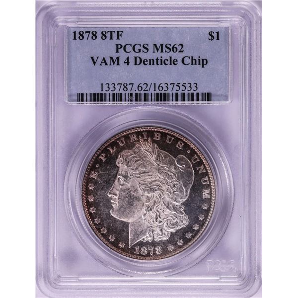 1878 8TF VAM-4 Denticle Chip $1 Morgan Silver Dollar Coin PCGS MS62