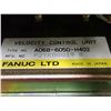 Image 8 : Fanuc # A06B-6050-H402 Velocity Control Unit