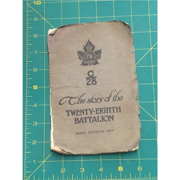 OLD PAMPHLET THE STORY OF THE TWENTY EIGHTH BATTALION 24 PAGES