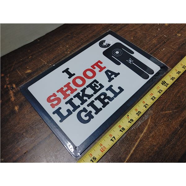 Tin Sign 8 x 11 3/4 Shoot Like A Girl