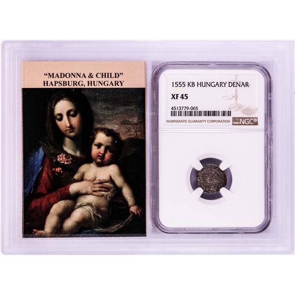 1555 KB Hungary Denar 'Madonna and Child' Coin NGC XF45 w/ Story Box