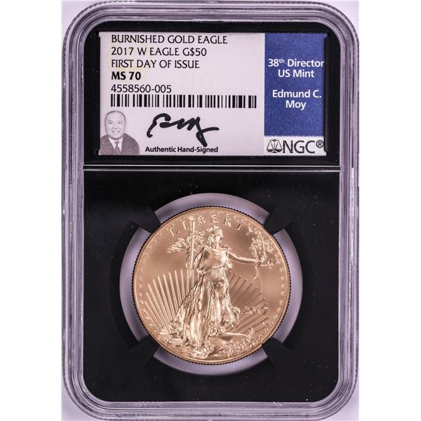 2017-W $50 Burnished American Gold Eagle Coin NGC MS70 FDOI Moy Signature