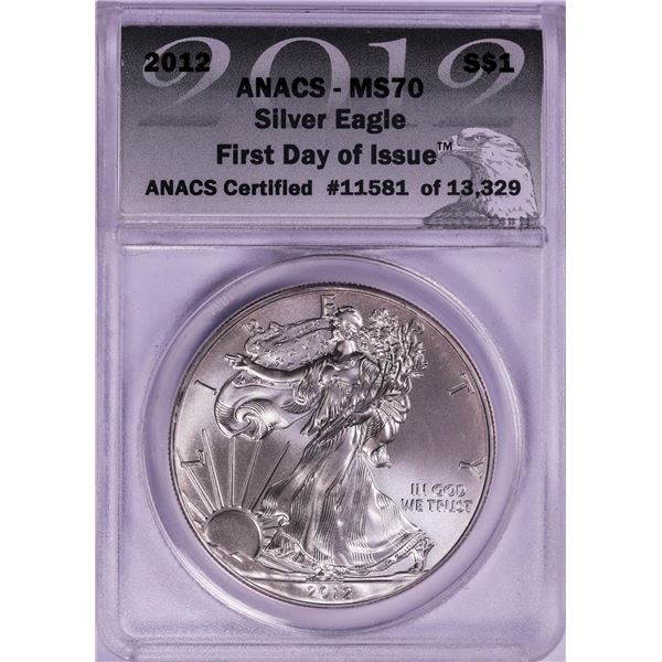 2012 $1 American Silver Eagle Coin ANACS MS70 First Day of Issue