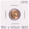 1945 Mexico Dos Y Medio Pesos Gold Coin