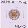 1945 Mexico Dos Pesos Gold Coin