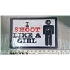 Image 1 : Shoot like a girl sign