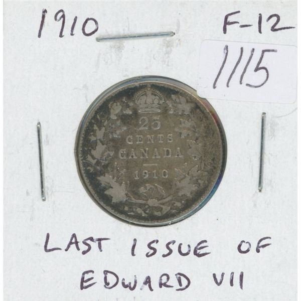 Canadian 1910 Edwardian Silver 25 Cents. The last Silver 25 Cents issued for King Edward VII. F-12.