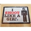 Image 1 : 8x11 3/4inch sign "shoot like a girl"