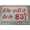 Image 3 : Who Will it Be in 83 Election Sign & Antique Quintons Clothes Hangar