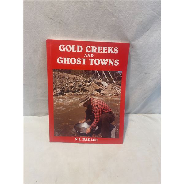 Gold creeks and Ghost towns