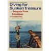 Image 1 : Cousteau, Jacques-Yves. Diving for Sunken Treasure (1971, HB/DJ, VF).