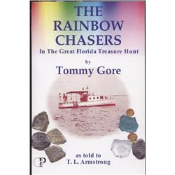 Gore, Tommy (as told to T.L. Armstrong). The Rainbow Chasers (2006, SC, mint), autographed.