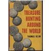 Image 1 : Helm, Thomas. Treasure Hunting Around the World (1960 2nd ed, HB/DJ, VG).