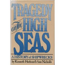 Hudson, Kenneth and Ann Nicholls. Tragedy on the High Seas: A History of Shipwrecks (1979, HB/DJ, VF