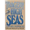 Image 1 : Hudson, Kenneth and Ann Nicholls. Tragedy on the High Seas: A History of Shipwrecks (1979, HB/DJ, VF