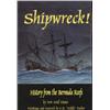 Image 1 : Hume, Ivor Noel. Shipwreck! History from the Bermuda Reefs (1995, SC, VF), autographed by Teddy Tuck