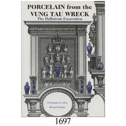 Jörg, Christiaan J.A. and Michael Flecker. Porcelain from the Vung Tau Wreck: The Hallstrom Excavati