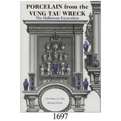 Jörg, Christiaan J.A. and Michael Flecker. Porcelain from the Vung Tau Wreck: The Hallstrom Excavati