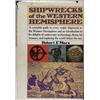 Image 1 : Marx, Robert. Shipwrecks of the Western Hemisphere (1975, HB/DJ, F), inscribed by author.